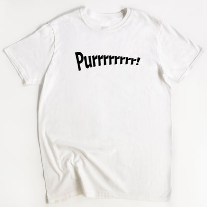 Purrrrrrr! Cat T-Shirt - Funny Slogan T-Shirt - Cat Lover