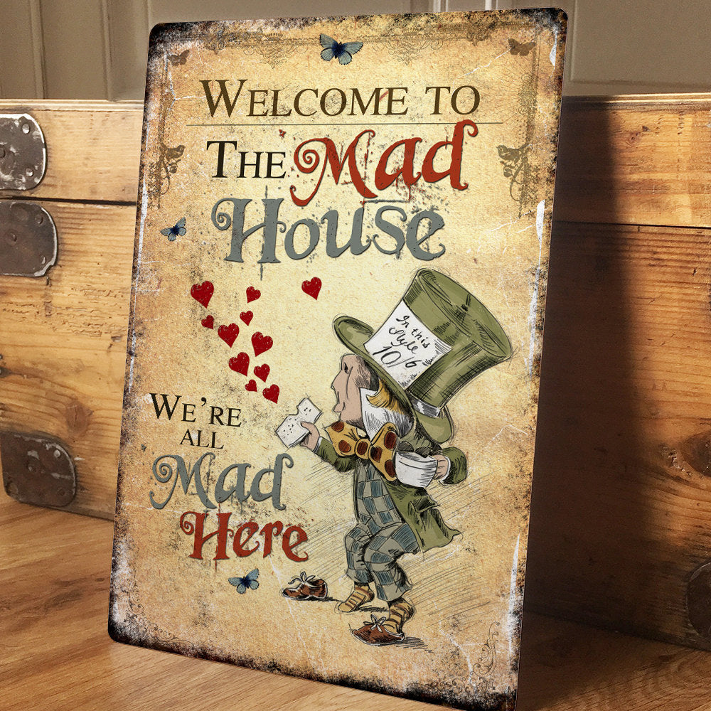 Alice in Wonderland Vintage Mad House Metal Sign